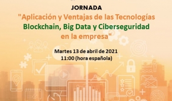 Jornada “Aplicação e Vantagens das Tecnologias Blockchain, Big Data e Cibersegurança na empresa”