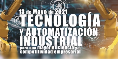 Jornada &quot;Tecnología y automatización industrial para una mayor eficiencia y competitividad empresarial&quot;