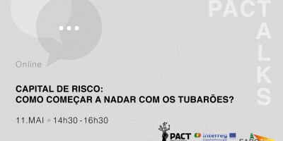 PACT Talks | Capital de Risco: como começar a nadar com os tubarões?